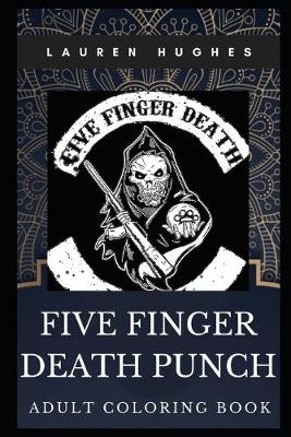 Book cover for Five Finger Death Punch Adult Coloring Book