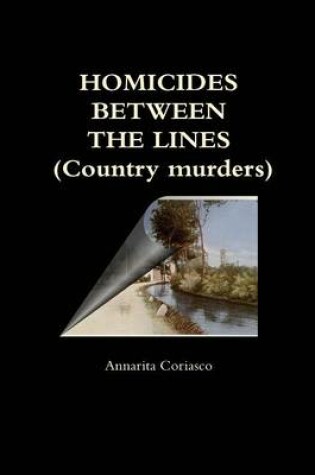 Cover of HOMICIDES BETWEEN THE LINES (Country murders)