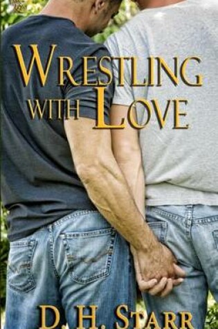 Cover of Wrestling with Love