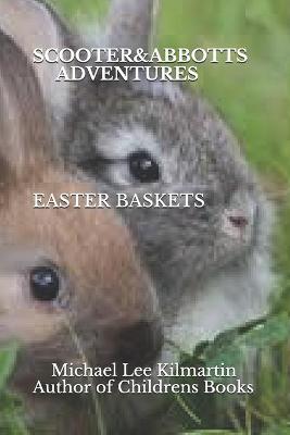 Cover of Scooter & Abbott's Adventures EASTER BASKETS