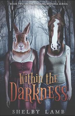 Within the Darkness by Shelby Lamb