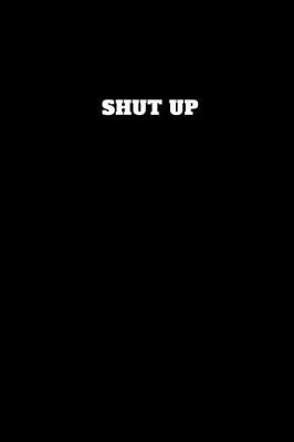 Cover of Shut up！