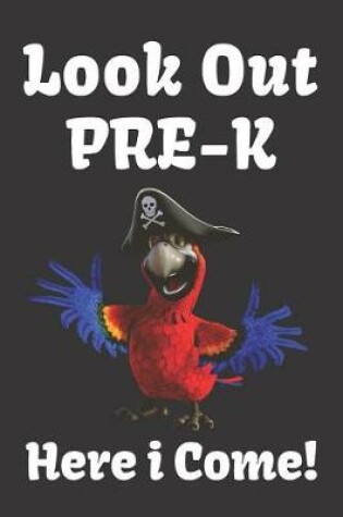 Cover of Look Out Pre-k Here I Come!