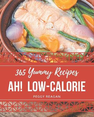 Book cover for Ah! 365 Yummy Low-Calorie Recipes