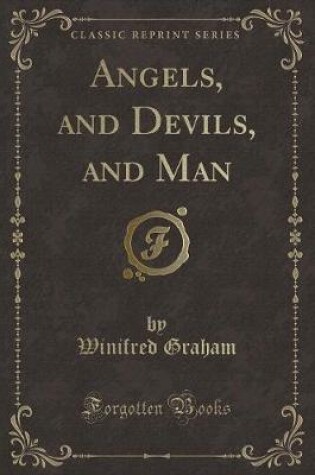 Cover of Angels, and Devils, and Man (Classic Reprint)