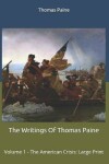 Book cover for The Writings Of Thomas Paine