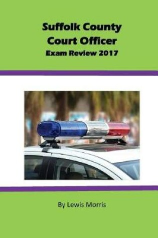 Cover of Suffolk County Court Officer Exam Review 2017