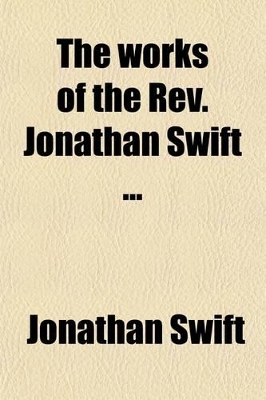 Book cover for The Works of the REV. Jonathan Swift Volume 6