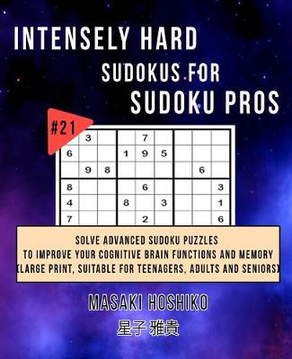 Book cover for Intensely Hard Sudokus for Sudoku Pros #21