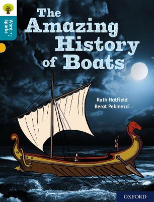Book cover for Oxford Reading Tree Word Sparks: Level 9: The Amazing History of Boats
