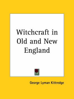 Book cover for Witchcraft in Old and New England (1929)