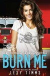 Book cover for Burn Me