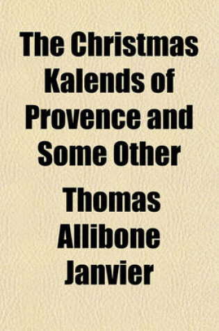 Cover of The Christmas Kalends of Provence and Some Other