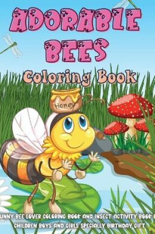 Cover of Adorable Bees Coloring Book