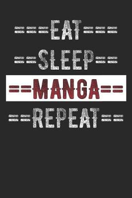 Book cover for Manga Fan Journal - Eat Sleep Manga Repeat