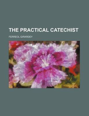 Book cover for The Practical Catechist