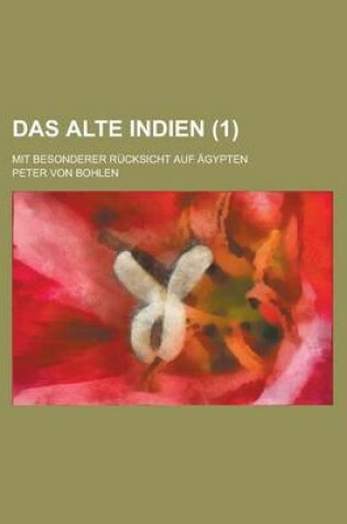 Cover of Das Alte Indien; Mit Besonderer Rucksicht Auf Agypten (1 )