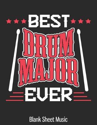 Book cover for Best Drum Major Ever Blank Sheet Music