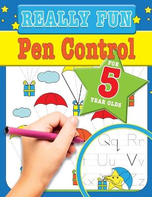 Book cover for Really Fun Pen Control For 5 Year Olds