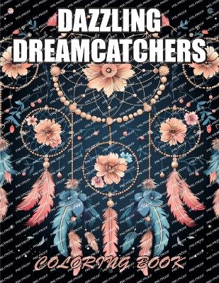 Book cover for Dazzling Dreamcatchers Coloring Book