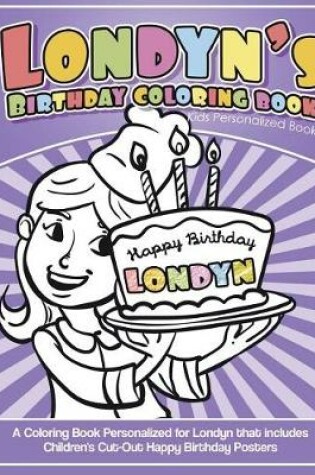 Cover of Londyn's Birthday Coloring Book Kids Personalized Books