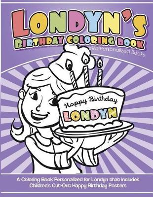 Book cover for Londyn's Birthday Coloring Book Kids Personalized Books