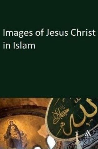 Cover of Images of Jesus Christ in Islam