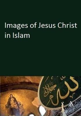 Book cover for Images of Jesus Christ in Islam