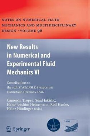 Cover of New Results in Numerical and Experimental Fluid Mechanics VI: Contributions to the 15th Stab/Dglr Symposium Darmstadt, Germany 2006