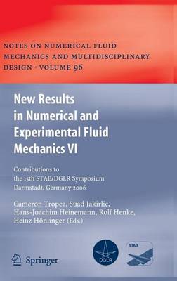 Cover of New Results in Numerical and Experimental Fluid Mechanics VI: Contributions to the 15th Stab/Dglr Symposium Darmstadt, Germany 2006