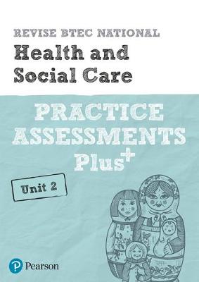 Cover of Revise BTEC National Health and Social Care Unit 2 Practice Assessments Plus