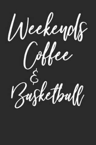 Cover of Weekends Coffee & Basketball