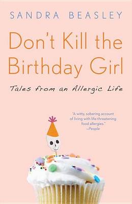 Book cover for Don't Kill the Birthday Girl: Tales from an Allergic Life