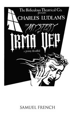 Book cover for The Mystery of Irma Vep - A Penny Dreadful