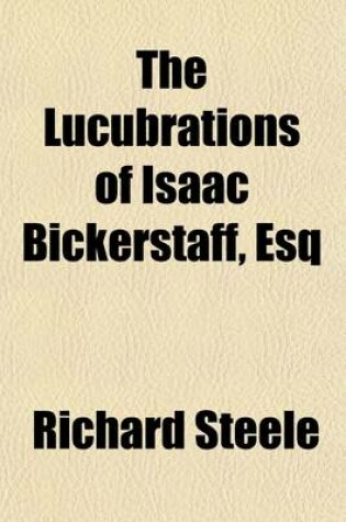 Cover of The Lucubrations of Isaac Bickerstaff, Esq