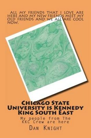 Cover of Chicago State University Is Kennedy King South East