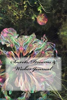 Book cover for Secrets, Dreams & Wishes Journal