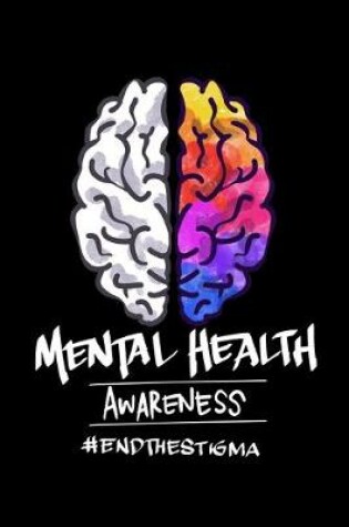 Cover of Mental Health Awareness #EndTheStigma