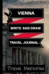 Book cover for Vienna Write and Draw Travel Journal