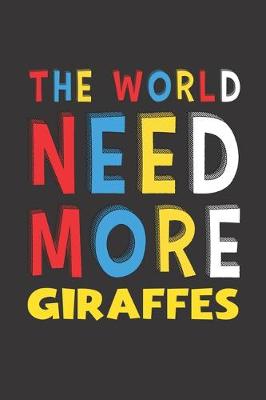 Book cover for The World Need More Giraffes