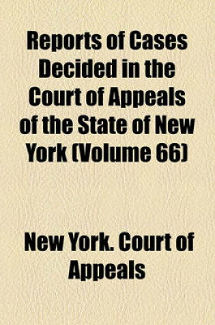 Cover of Reports of Cases Decided in the Court of Appeals of the State of New York (Volume 66)