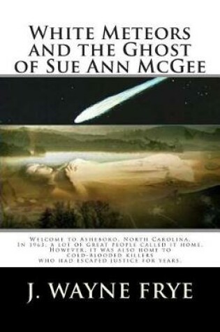 Cover of White Meteors and the Ghost of Sue Ann McGee
