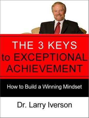 Book cover for The 3 Keys to Exceptional Achievement