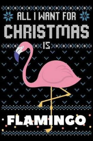 Cover of All I Want For Christmas Is Flamingo