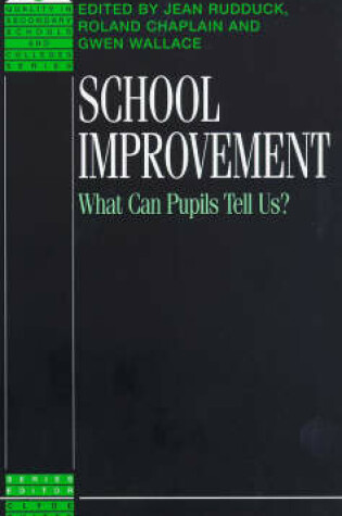 Cover of School Improvement: What Can Pupils Tell Us?