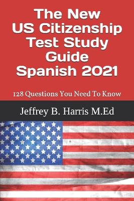 Book cover for The New US Citizenship Test Study Guide - Spanish