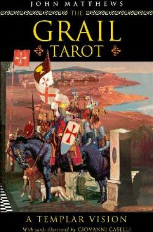 Cover of Grail Tarot: A Templar Vision