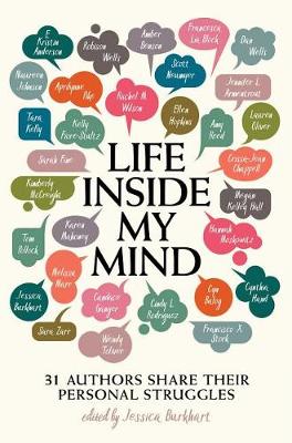 Life Inside My Mind by Maureen Johnson, Robison Wells, Lauren Oliver, Jennifer L Armentrout, Amy Reed, Aprilynne Pike, Rachel M Wilson, Dan Wells, Amber Benson