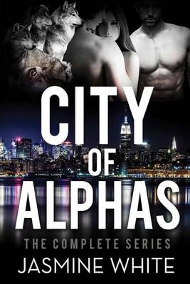 Book cover for The City Of Alphas - The Complete Series
