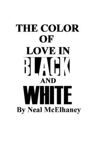 Cover of The Color of Love in Black and White